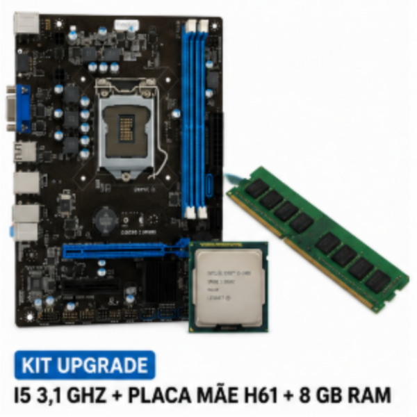KIT UPGRADE I5 3,1 GHZ + PLACA MÃE H61 + 8 GB RAM